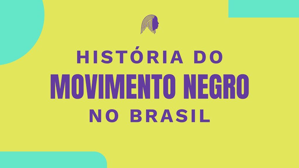 História do Movimento Negro no Brasil